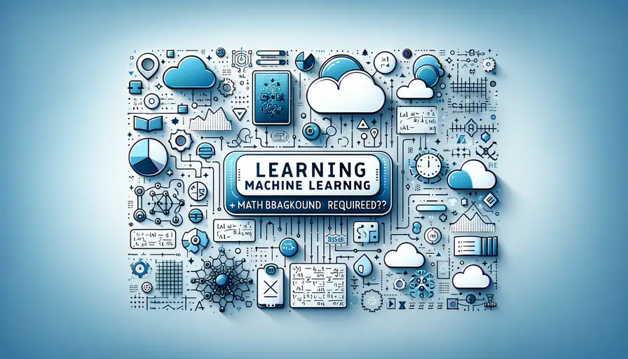 Blue and white-themed illustration of learning machine learning, with mathematical symbols and learning icons.
