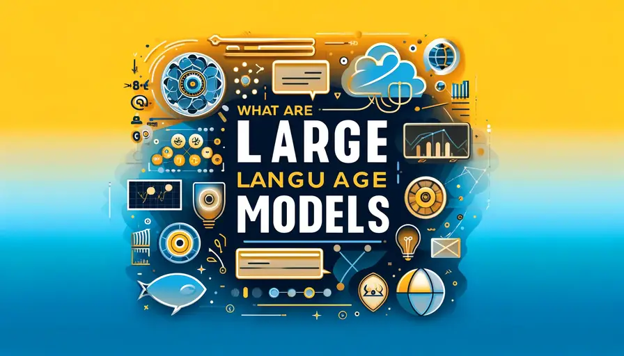 Blue and yellow-themed illustration of large language models, featuring language model diagrams, machine learning symbols, and text analysis icons.